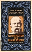 Cover-Bild zum Titel 'Illumination für Franz Joseph' von 'Wolfgang Weinlechner'