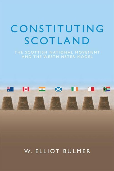 Constituting Scotland - W Elliot Bulmer