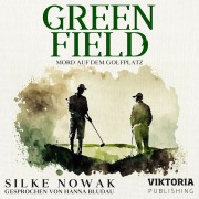 Cover-Bild zum Titel 'Greenfield' von 'Silke Nowak'