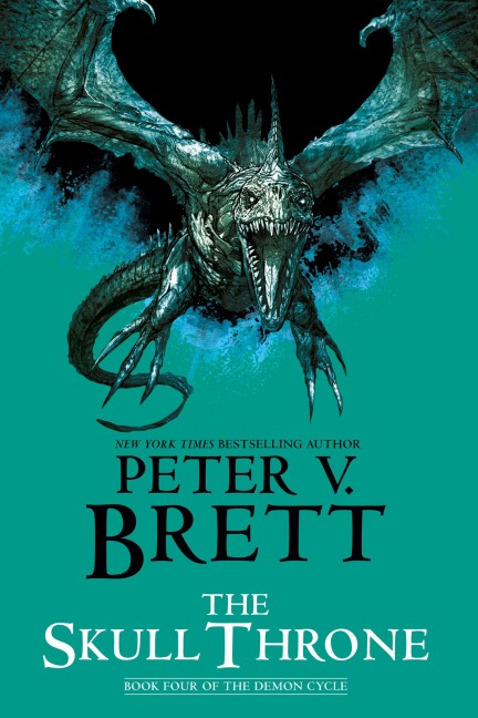 The Skull Throne - Peter V. Brett