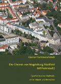 Die Chronik von Magdeburg-Stadtfeld (Wilhelmstadt) - Günter Hammerschmidt