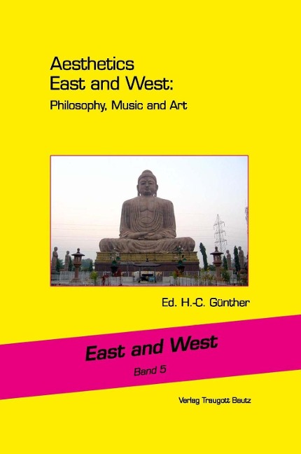 Aesthetics East and West: Philosophy, Music and Art - 