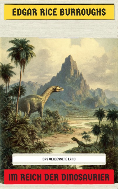 Im Reich der Dinosaurier - Edgar Rice Burroughs