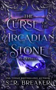 Cover-Bild zum Titel 'The Curse of the Arcadian Stone: Dragons of Arcadia 2.5 (Nameless Fay, #4)' von 'S. R. Breaker'