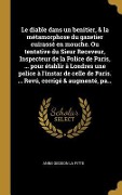 Cover-Bild zum Titel 'Le diable dans un benitier, & la métamorphose du gazetier cuirassé en mouche. Ou tentative du Sieur Receveur, Inspecteur de la Police de Paris, ... po' von 'Anne Gedeon La Fitte'