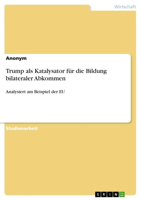 Trump als Katalysator für die Bildung bilateraler Abkommen - Anonym