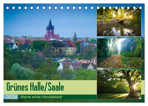 Grünes Halle/Saale - Meine wilde Händelstadt (Tischkalender 2024 DIN A5 quer), CALVENDO Monatskalender - Martin Wasilewski