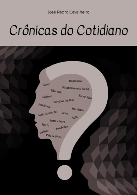 Crônicas Do Cotidiano - José Pedro Cavalheiro