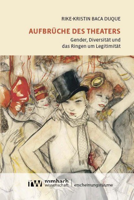 Aufbrüche des Theaters - Rike-Kristin Baca Duque
