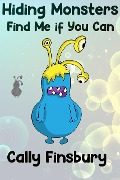Cover-Bild zum Titel 'Hiding Monsters Find Me if You Can' von 'Cally Finsbury'