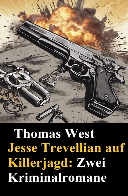 Jesse Trevellian auf Killerjagd: Zwei Kriminalromane - Thomas West