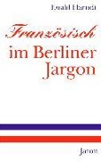 Cover-Bild zum Titel 'Französisch im Berliner Jargon' von 'Ewald Harndt'