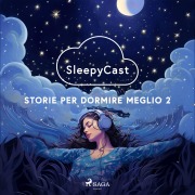 Cover-Bild zum Titel 'SleepyCast. Storie per dormire meglio 2' von 'Michela Aiello, Patrizia De Luca, Antonella Enrica Gramone, Francesco Guarracino, Luisa Lorenzoni'