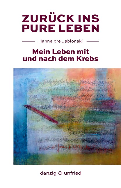 Zurück ins pure Leben - Hannelore Jablonski