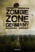 Zombie Zone Germany: Die Anthologie - 