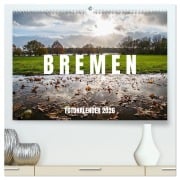 Cover-Bild zum Titel 'Bremen Fotokalender 2026 (hochwertiger Premium Wandkalender 2026 DIN A2 quer), Kunstdruck in Hochglanz' von 'Shadiego Shadiego'