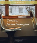 Cover-Bild zum Titel 'Torino fermo, immagine' von 'Graziella Naurath'