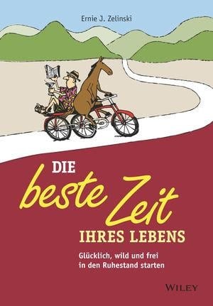 Die beste Zeit Ihres Lebens - Ernie J. Zelinski