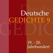 Cover-Bild zum Titel 'Deutsche Gedichte 9: 19. - 20. Jahrhundert' von 'Theodor Fontane, Stefan George, Detlev Von Liliencron'