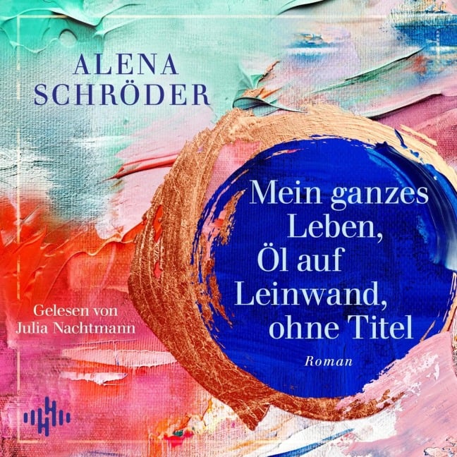 Mein ganzes Leben, Öl auf Leinwand, ohne Titel - Alena Schröder