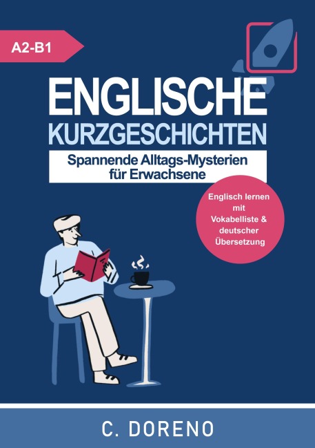 Englische Kurzgeschichten Level A2-B1 - C. Doreno