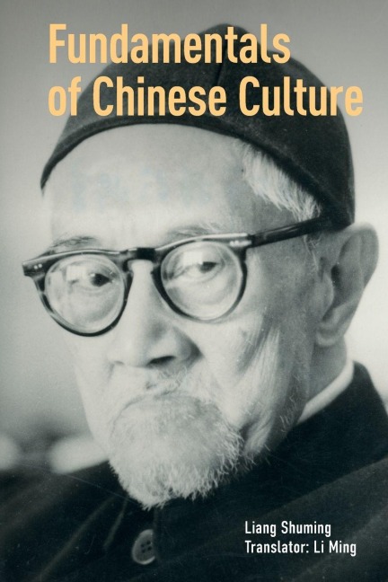 Fundamentals of Chinese Culture - Liang Shuming