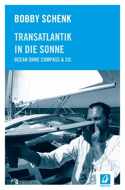 Transatlantik in die Sonne - Bobby Schenk