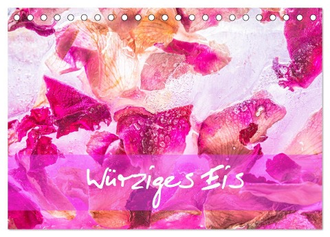 Würziges Eis (Tischkalender 2025 DIN A5 quer), CALVENDO Monatskalender - Monika Scheurer