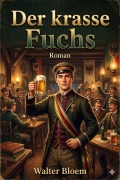 Cover-Bild zum Titel 'Der krasse Fuchs' von 'Walter Bloem'