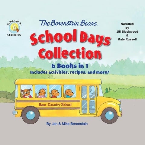 The Berenstain Bears Schools Days Collection: 6 Books in 1, Includes Activities, Stickers, Recipes, and More! - Mike Berenstain