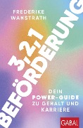 Cover-Bild zum Titel '3,2,1 Beförderung' von 'Frederike Wanstrath'