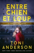 Cover-Bild zum Titel 'Entre chien et loup' von 'Valentin Translation, Toni Anderson'
