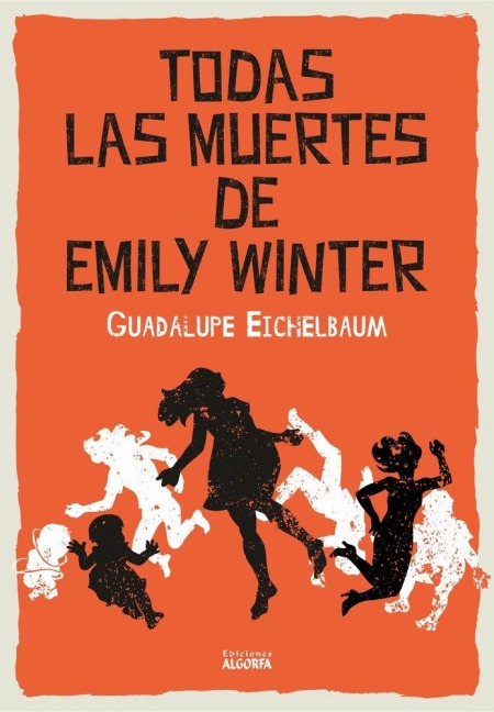 Todas las muertes de Emily Winter - Guadalupe Eichelbaum