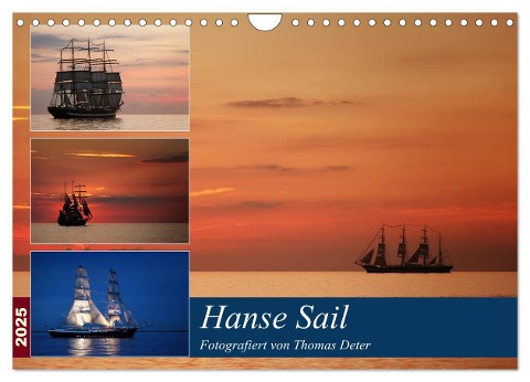 Hanse Sail (Wandkalender 2025 DIN A4 quer), CALVENDO Monatskalender - Thomas Deter