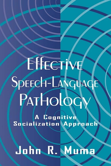 Effective Speech-language Pathology - John R. Muma