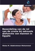 Cover-Bild zum Titel 'Beoordeling van de rol van de vrouw bij seksuele disfunctie van mannen in Egypte' von 'Walaa M. Abdelrahman Mohammed'