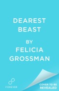 Cover-Bild zum Titel 'Dearest Beast' von 'Felicia Grossman'