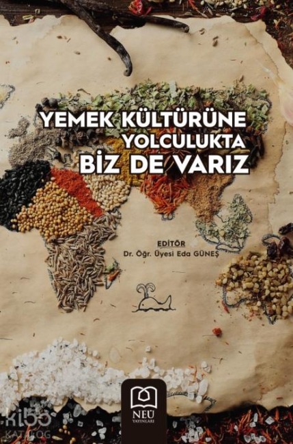 Yemek Kültürüne Yolculukta Biz de Variz - Eda Günes