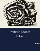 Cover-Bild zum Titel 'Kokain' von 'Walther Rheiner'