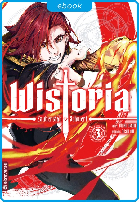 Wistoria - Zauberstab & Schwert 03 - Fujino Oomori, Toshi Aoi