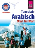 Cover-Bild zum Titel 'Reise Know-How Kauderwelsch Tunesisch-Arabisch - Wort für Wort: Kauderwelsch-Sprachführer Band 73' von 'Wahid Ben Alaya'