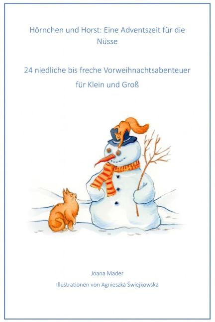 Echt für die Nüsse - Eine Adventszeit mit Hörnchen und Horst - Joana Mader