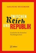 Cover-Bild zum Titel 'Zwischen Reich und Republik' von 'Karlheinz Weißmann'