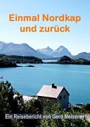 Cover-Bild zum Titel 'Einmal Nordkap und zurück' von 'Gerd Meissner'