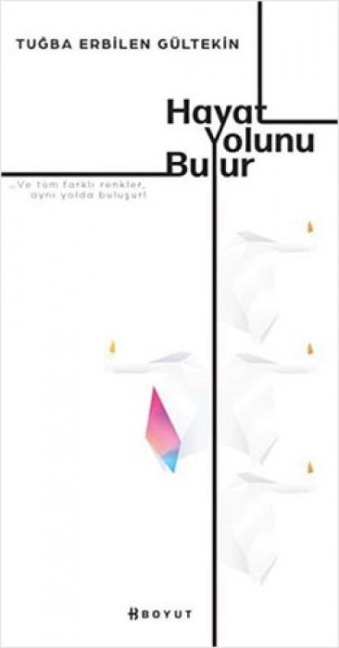 Hayat Yolunu Bulur - Tugba Erbilen Gültekin