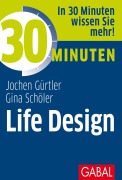 Cover-Bild zum Titel '30 Minuten Life Design' von 'Gina Schöler, Jochen Gürtler'
