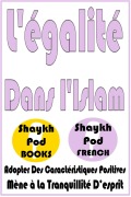 Cover-Bild zum Titel 'L'égalité Dans l'Islam' von 'ShaykhPod French'