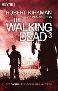 Cover-Bild zum Titel 'The Walking Dead 03' von 'Robert Kirkman, Jay Bonansinga'