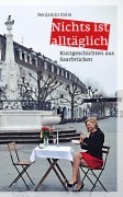 Cover-Bild zum Titel 'Nichts ist alltäglich - Kurzgeschichten aus Saarbrücken' von 'Benjamin Kelm'