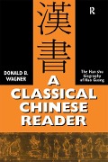 Cover-Bild zum Titel 'A Classical Chinese Reader' von 'Donald B. Wagner'